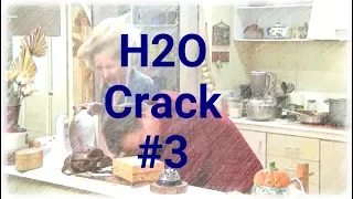 H2O-Just Add Water-Crack #3