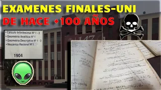 EXÁMENES FINALES (UNI-1906-1936☠️☠️👽), de hace más de 100 años!🥵👽🧨