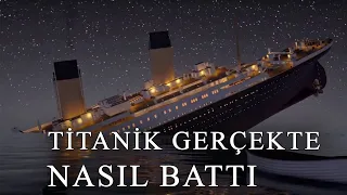 Titanik Gerçekte Nasıl Battı?