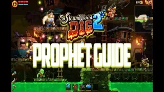 SteamWorld Dig 2 how to confront the prophet Guide