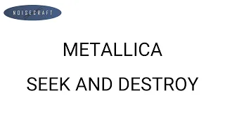 Metallica - Seek & Destroy Drum Score