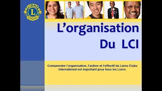 Chapitre 2 : Comprendre l’organisation, l’action et l’effectif du Lions Clubs International.