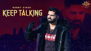KEEP TALKING - Robby Singh (Official Video) Sunny Brown | RubbalGTR & Rupan Bal