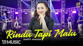 HAPPY ASMARA - RINDU TAPI MALU | Feat. OM SERA ( Official Music Video )