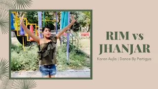 RIM vs JHANJAR | Karan Aujla | Deep Jandu | Sukh Sanghera | Dance by Partigya