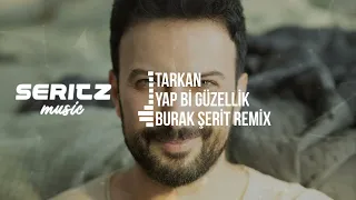 Tarkan - Yap Bi Güzellik (Burak Şerit Remix)