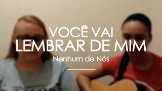 Você Vai Lembrar de Mim (Nenhum de Nós) | Desafinando Cover