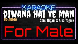 Karaoke Diwana Hai Ye Man For Male HQ Audio - Sonu Nigam & Alka Yagnik