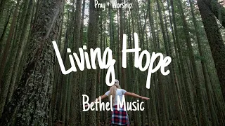 Living Hope (Lyrics) - Bethel Music