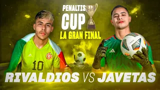 RIVALDIOS vs JAVETAS - FINAL | PENALTIS CUP ⚽