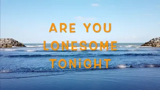 Are you lonesome tonight ( Lyrics ) 今夜你是否寂寞( 中英歌詞 ) / Anne Murray 安 瑪莉