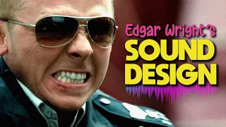 How Edgar Wright Uses Sound