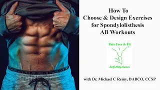 Spondyolisthesis Exercises- Abdominals- How to Choose and Design AB WORKOUTS