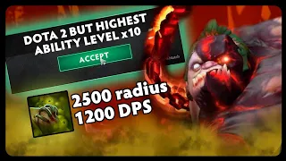 Dota 2 But Highest Ability Level x10