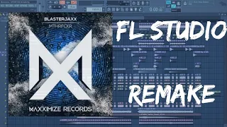 [Free flp] Blasterjaxx - MTHRFCKR | FL Studio 12 Remake