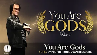 You are Gods Part 1| Prophet Kobus van Rensburg