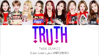 TWICE (트외이스) “Truth” Color Coded Lyrics HAN|ROM|ENG