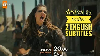 destan 25 trailer 2 english subtitle | destan bolum 25 fragmani 2, inglizce altyazli | destan 25