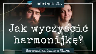 Czyszczenie harmonijki ustnej [HARMONIJKA LUŹNYM OKIEM #20]