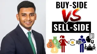 Buy-Side vs Sell-Side - The Main Differences Between Them (ALL Students & Graduates MUST Know!)