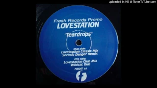 Lovestation - Teardrops (Lovestation Club Mix) *Oldskool House / Speed Garage / Niche*