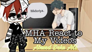 MHA React To My Videos// •Abused Deku AU• +New Intro and Outro|| It's._.Avocado