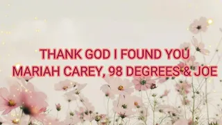 Thank God I Found You - Mariah Carey, 98 Degrees and Joe || lyrics