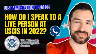 How Do I Speak to a Live Person at USCIS in 2022? #uscis #immigration