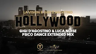 LA Vision & Gigi D'Agostino - Hollywood ( Gigi D'Agostino & Luca Noise Psico Dance Extended Mix )