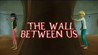 Miraculous Ladybug MV // The Wall Between Us (English Sub)