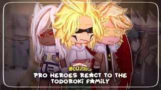 “ Pro Heroes react to the Todoroki Family “ [ 1 // 2 ]