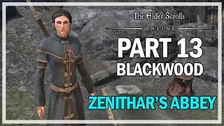 The Elder Scrolls Online Blackwood - Walkthrough Part 13 - Zenithar's Abbey