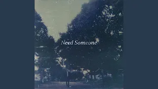 Need Someone