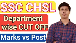 ssc chsl department wise cut off || final cut off scc chsl 2019 || ssc chsl mark vs post