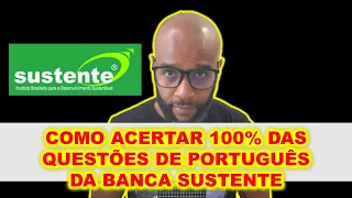 Banca Sustente : como acertar 100% das questões de língua portuguesa para concursos