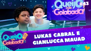 LUKAS CABRAL E GIANLUCCA MAUAD | NANDO E ALEX - QUEIJO COM GOIABADA #43