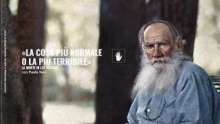 Paolo Nori | «La cosa più normale o la più terribile» La morte in Lev Tolstoj