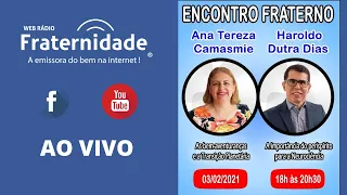 Encontro Fraterno - Ana Tereza Camasmie e Haroldo Dutra Dias