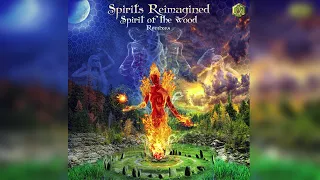Spirit Of The Wood - SPIRITS REIMAGINED [Full Album]