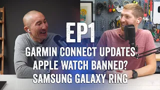 The FIT File is Back! Garmin Connect Updates, Apple Watch Banned Again?, Samsung Galaxy Ring, & More