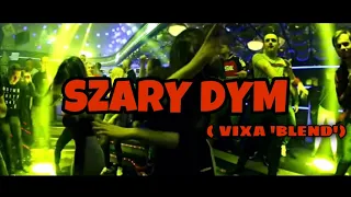 Skalar & Hu Biss -Szary Dym (VIXA ’BLEND’ SARGOS)
