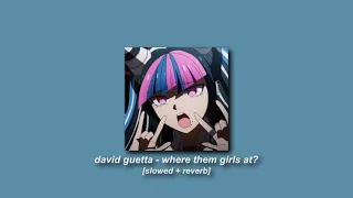 david guetta, flo rida, nicki minaj - where them girls at [slowed + reverb]