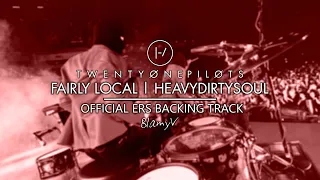 twenty one pilots - Fairly Local/Heavydirtysoul (Official Backing Track)