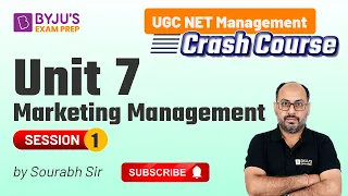 UGC NET Management 2022 | Crash Course for Unit 7 (Marketing Management) - Session 1 | Sourabh Sir