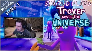 Shroud Plays Trover Saves The Universe - FUNNY GAME - Full Stream Part #1