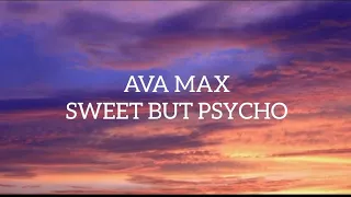 AVA MAX - SWEET BUT PSYCHO (Lyrics)