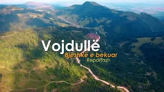 Vojdullë - Bjeshkë e bekuar | Reportazh