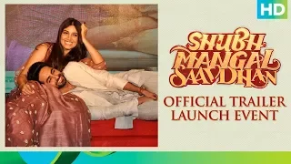 Shubh Mangal Saavdhan | Official Trailer Launch Event