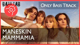 MammaMia - Maneskin - ONLY BASS TRACK (BASS COVER With Tab & Notation)