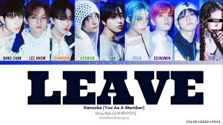 [KARAOKE] Stray Kids 'Leave' - You As A Member || 9 Members Ver.